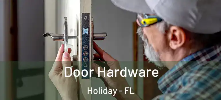 Door Hardware Holiday - FL