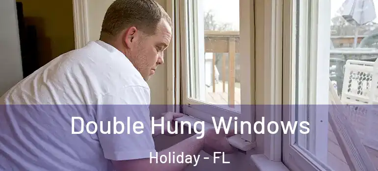 Double Hung Windows Holiday - FL
