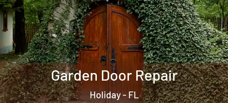 Garden Door Repair Holiday - FL