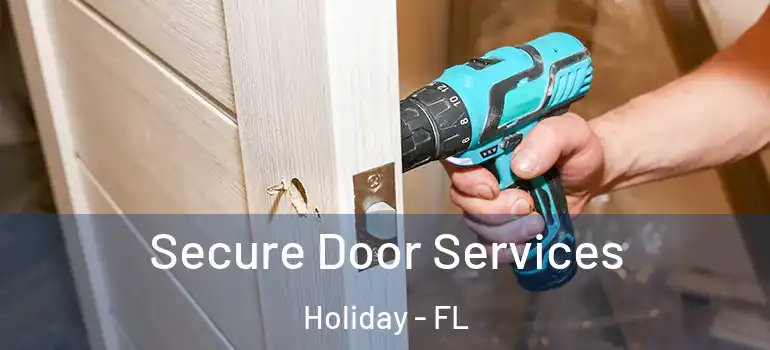 Secure Door Services Holiday - FL